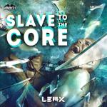 Cover: Lem-X - Slave To The Core