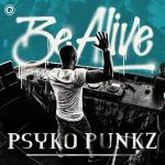 Cover: Psyko Punkz - Be Alive