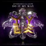 Cover: Aftershock &amp;amp; LXCPR - Do It My Way