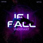 Cover: Undefiant - If I Fall