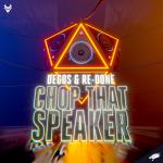 Cover: Degos & Re-Done - Chop That Speaker