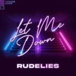 Cover: RudeLies - Let Me Down