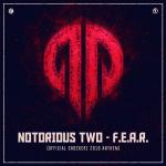 Cover: Notorious Two - F.E.A.R. (Official Shockerz Anthem 2016)