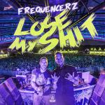 Cover: Frequencerz - Lose My Shit