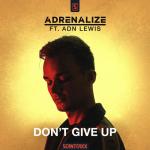 Cover: Adrenalize ft. ADN - Don't Give Up