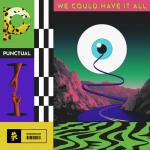 Cover: Punctual - We Could Have It All