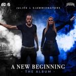 Cover: Juli&euml;x &amp; Sjammienators - A New Beginning