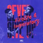 Cover: Firelite &amp; Imperatorz - Never Give Up