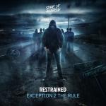 Cover: Restrained - Exception 2 The Rule