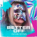 Cover: Avian Grays - Better Off