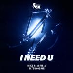 Cover: Mike Reverie & Tatsunoshin - I Need U