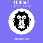 Cover: Loudar - I Believe I Can Fly