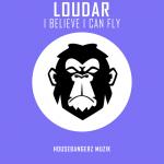 Cover: Loudar - I Believe I Can Fly