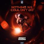 Cover: Bright Visions - Nothing We Couldn't Do