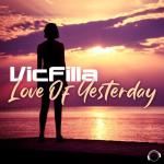 Cover: VicFilla - Love Of Yesterday
