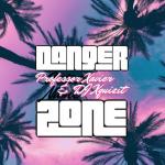 Cover: Professor Xavier & DJ Xquizit - Danger Zone