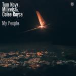 Cover: Tom Novy &amp; Milkwish feat. Colee Royce - My People