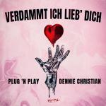 Cover: Dennie Christian - Verdammt Ich Lieb’ Dich