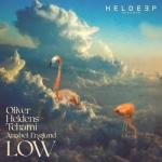 Cover: Oliver Heldens &amp; Tchami &amp; Anabel Englund - LOW