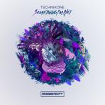 Cover: Technikore - Something I'm Not