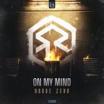 Cover: Rogue Zero - On My Mind
