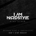 Cover: Brennan Heart &amp;amp;amp; Toneshifterz - Don't Stop Rockin'