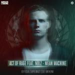 Cover: Act Of Rage - Mean Machine (Official Supremacy 2017 Anthem)