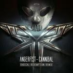 Cover: Angerfist - Cannibal (Radical Redemption Remix)