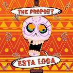 Cover: The Prophet - Esta Loca