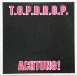 Cover: T.O.P.D.R.O.P. - Achtung!