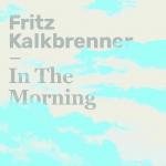 Cover: Fritz Kalkbrenner - In The Morning