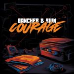 Cover: Gancher & Ruin - Courage