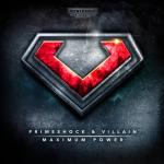 Cover: Primeshock & Villain - Maximum Power