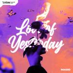 Cover: MADD - Love Of Yesterday