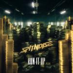 Cover: Spitnoise - Run It Up