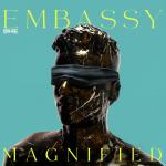 Cover: Embassy - Magnified