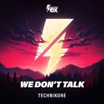Cover: Technikore - We Don't Talk Anymore