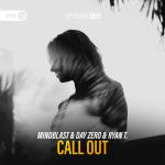 Cover: Mindblast &amp; Day Zero &amp; Ryan T. - Call Out