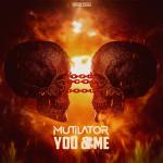 Cover: Mutilator - You & Me