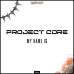 Cover: Core - My Name Is
