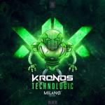 Cover: Kronos &amp; Milano The Don - Technologic