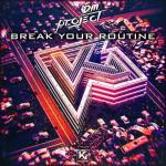 Cover: D.M. Project - Break Your Routine