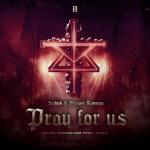 Cover: Scabtik & Miriam Romeyn - Pray For Us (Ravechurch 2022 Anthem)