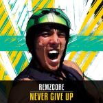 Cover: Remzcore - Never Give Up