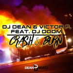Cover: DJ Dean &amp; Victor F. feat. DJ Doom - Crash & Burn