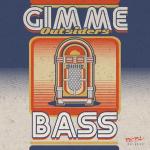 Cover: Outsiders - Gimme Bass