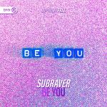 Cover: Subraver - Be You