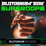 Cover: Blutonium Boy - Superdope