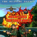 Cover: The outside agency - Operation Thunderbolt