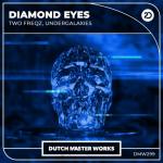 Cover: Two Freqz &amp; UnderGalaxies - Diamond Eyes